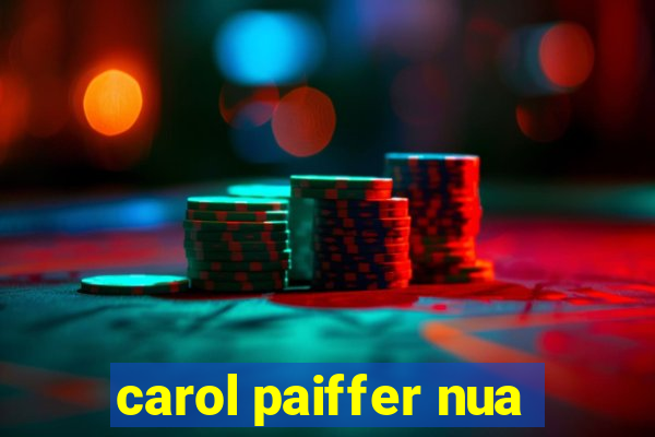 carol paiffer nua